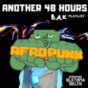 A48H Vol 6 feat AfroPunk