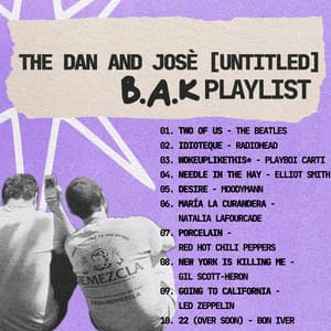 The Dan & Josè [untitled] Playlist